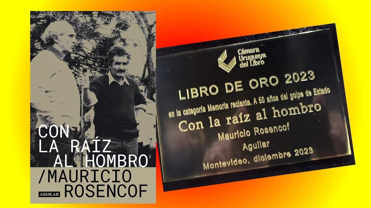 Libro de Oro - Con la Raíz al Hombro - Rosencof