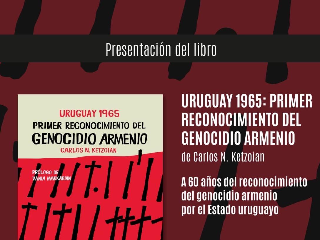 Uruguay, 1965: a 60 años del primer reconocimiento del genocidio armenio